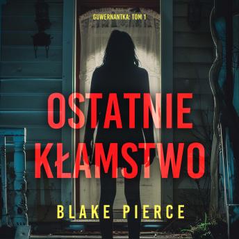 [Polish] - Ostatnie kłamstwo (Guwernantka: Tom 1): Cyfrowa narracja przy użyciu syntezowanego głosu