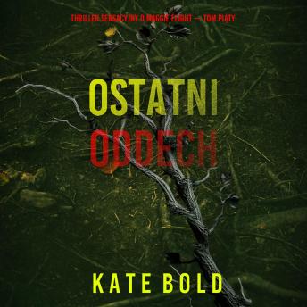 [Polish] - Ostatni oddech (Thriller sensacyjny o Maggie Flight — Tom piąty): Cyfrowa narracja przy użyciu syntezowanego głosu