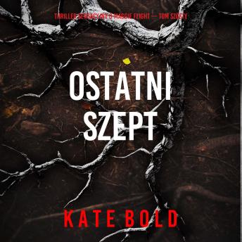 [Polish] - Ostatni szept (Thriller sensacyjny o Maggie Flight — Tom szósty): Cyfrowa narracja przy użyciu syntezowanego głosu