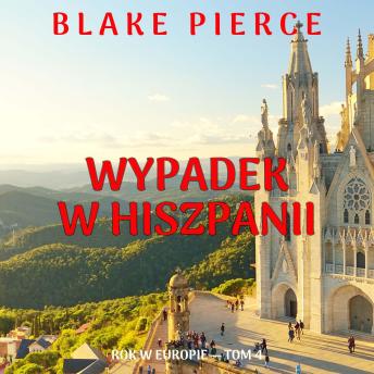 [Polish] - Wypadek w Hiszpanii (Rok w Europie — Tom 4): Cyfrowa narracja przy użyciu syntezowanego głosu
