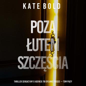 [Polish] - Poza łutem szczęścia (Thriller sensacyjny o agencie FBI Dylanie Firscie — Tom piąty): Cyfrowa narracja przy użyciu syntezowanego głosu