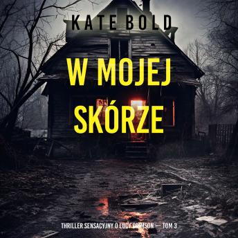 [Polish] - W mojej skórze (Thriller sensacyjny o Lucy Crimson — Tom 3): Cyfrowa narracja przy użyciu syntezowanego głosu