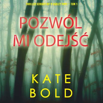[Polish] - Pozwól mi odejść (Thriller sensacyjny o Ashley Hope— Tom 1): Cyfrowa narracja przy użyciu syntezowanego głosu