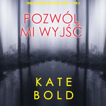 [Polish] - Pozwól mi wyjść (Thriller sensacyjny o Ashley Hope— Tom 2): Cyfrowa narracja przy użyciu syntezowanego głosu