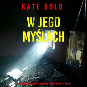 [Polish] - W jego myślach (Thriller sensacyjny o agentce FBI Eve Hope — Tom 6): Cyfrowa narracja przy użyciu syntezowanego głosu