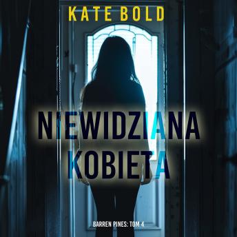 [Polish] - Niewidziana kobieta (Barren Pines: Tom 4): Cyfrowa narracja przy użyciu syntezowanego głosu