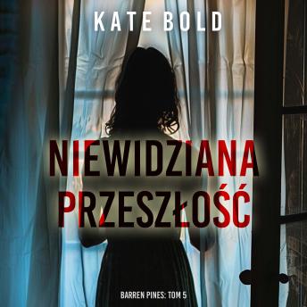 [Polish] - Niewidziana przeszłość (Barren Pines: Tom 5): Cyfrowa narracja przy użyciu syntezowanego głosu