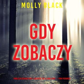 [Polish] - Gdy zobaczy (Thriller sensacyjny o agentce FBI Claire King — Tom pierwszy): Cyfrowa narracja przy użyciu syntezowanego głosu