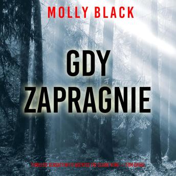 [Polish] - Gdy zapragnie (Thriller sensacyjny o agentce FBI Claire King — Tom drugi): Cyfrowa narracja przy użyciu syntezowanego głosu