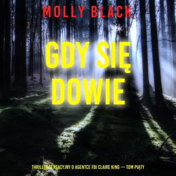 [Polish] - Gdy się dowie (Thriller sensacyjny o agentce FBI Claire King — Tom piąty): Cyfrowa narracja przy użyciu syntezowanego głosu