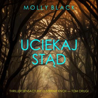 [Polish] - Uciekaj stąd (Thriller sensacyjny o Serenie Knox — Tom drugi): Cyfrowa narracja przy użyciu syntezowanego głosu