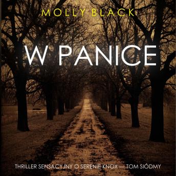 [Polish] - W panice (Thriller sensacyjny o Serenie Knox — Tom siódmy): Cyfrowa narracja przy użyciu syntezowanego głosu