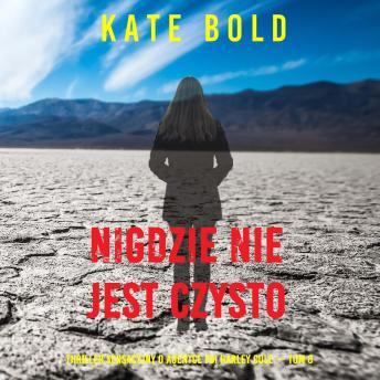 [Polish] - Nigdzie nie jest czysto (Thriller sensacyjny o agentce FBI Harley Cole — Tom 8): Cyfrowa narracja przy użyciu syntezowanego głosu