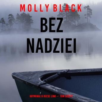[Polish] - Bez nadziei (Kryminał o Reese Link — Tom szósty): Cyfrowa narracja przy użyciu syntezowanego głosu