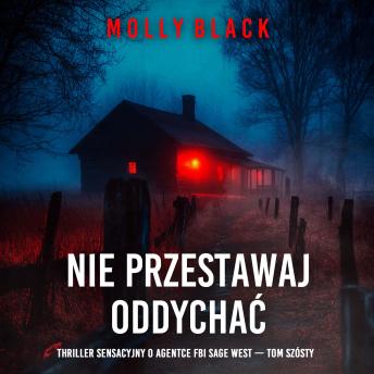 [Polish] - Nie przestawaj oddychać (Thriller sensacyjny o agentce FBI Sage West — Tom szósty): Cyfrowa narracja przy użyciu syntezowanego głosu