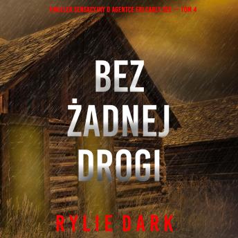 [Polish] - Bez żadnej drogi (Thriller sensacyjny o agentce FBI Carly See — Tom 4): Cyfrowa narracja przy użyciu syntezowanego głosu