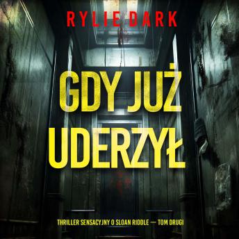 [Polish] - Gdy już uderzył (Thriller sensacyjny o Sloan Riddle — Tom drugi): Cyfrowa narracja przy użyciu syntezowanego głosu