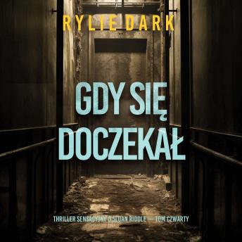 [Polish] - Gdy się doczekał (Thriller sensacyjny o Sloan Riddle — Tom czwarty): Cyfrowa narracja przy użyciu syntezowanego głosu