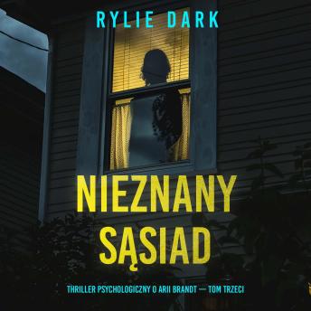 [Polish] - Nieznany sąsiad (Thriller psychologiczny o Arii Brandt — Tom trzeci): Cyfrowa narracja przy użyciu syntezowanego głosu