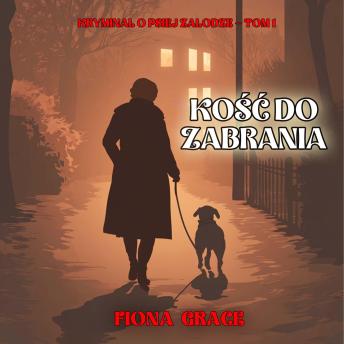[Polish] - Kość do zabrania (Kryminał o psiej załodze — Tom 1): Cyfrowa narracja przy użyciu syntezowanego głosu
