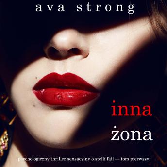 [Polish] - Inna żona (Psychologiczny thriller sensacyjny o Stelli Fall — Tom pierwszy): Cyfrowa narracja przy użyciu syntezowanego głosu