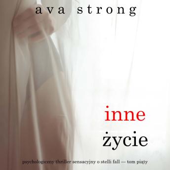 [Polish] - Inne życie (Psychologiczny thriller sensacyjny o Stelli Fall — Tom piąty): Cyfrowa narracja przy użyciu syntezowanego głosu