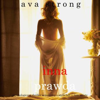[Polish] - Inna prawda (Psychologiczny thriller sensacyjny o Stelli Fall — Tom szósty): Cyfrowa narracja przy użyciu syntezowanego głosu