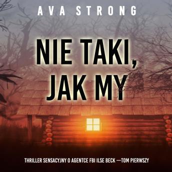 [Polish] - Nie taki, jak my (Thriller sensacyjny o agentce FBI Ilse Beck —Tom pierwszy): Cyfrowa narracja przy użyciu syntezowanego głosu