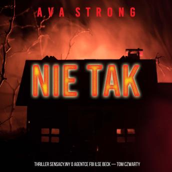 [Polish] - Nie tak (Thriller sensacyjny o agentce FBI Ilse Beck — Tom czwarty): Cyfrowa narracja przy użyciu syntezowanego głosu