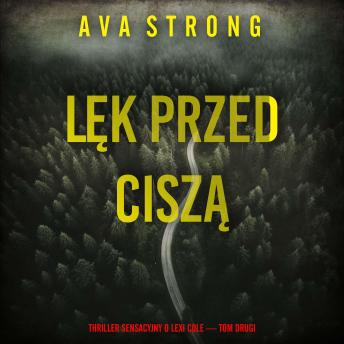 [Polish] - Lęk przed ciszą (Thriller sensacyjny o Lexi Cole — Tom drugi): Cyfrowa narracja przy użyciu syntezowanego głosu