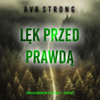 [Polish] - Lęk przed prawdą (Thriller sensacyjny o Lexi Cole — Tom piąty): Cyfrowa narracja przy użyciu syntezowanego głosu