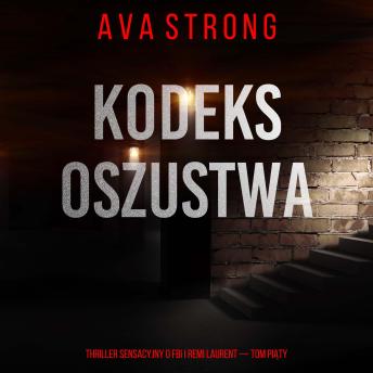 [Polish] - Kodeks oszustwa (Thriller sensacyjny o FBI i Remi Laurent — Tom piąty): Cyfrowa narracja przy użyciu syntezowanego głosu