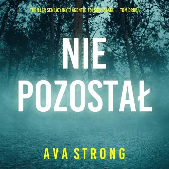 [Polish] - Nie pozostał nikt (Thriller sensacyjny o agentce FBI Sofii Blake — Tom drugi): Cyfrowa narracja przy użyciu syntezowanego głosu