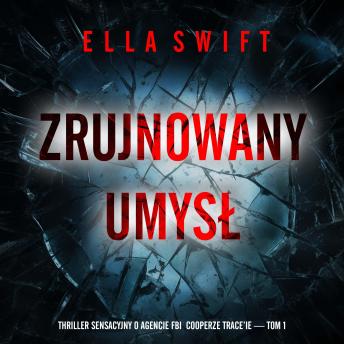 [Polish] - Zrujnowany umysł (Thriller sensacyjny o agencie FBI Cooperze Trace’ie — Tom 1): Cyfrowa narracja przy użyciu syntezowanego głosu