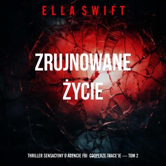 [Polish] - Zrujnowane życie (Thriller sensacyjny o agencie FBI Cooperze Trace’ie — Tom 2): Cyfrowa narracja przy użyciu syntezowanego głosu