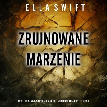 [Polish] - Zrujnowane marzenie (Thriller sensacyjny o agencie FBI Cooperze Trace’ie — Tom 4): Cyfrowa narracja przy użyciu syntezowanego głosu