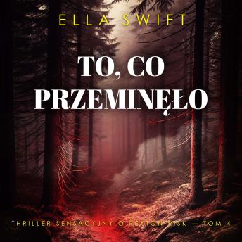 [Polish] - To, co przeminęło (Thriller sensacyjny o Peyton Risk — Tom 4): Cyfrowa narracja przy użyciu syntezowanego głosu
