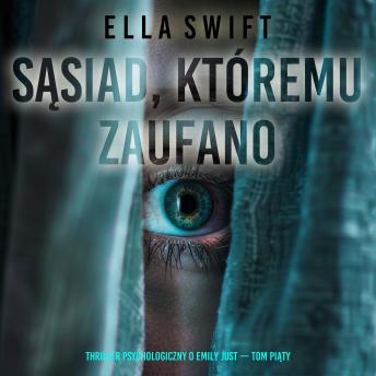 [Polish] - Sąsiad, któremu zaufano (Thriller psychologiczny o Emily Just — Tom piąty): Cyfrowa narracja przy użyciu syntezowanego głosu
