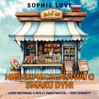 [Polish] - Niebezpieczeństwo o smaku dyni (Lekki kryminał o Molly Sweetwater — Tom czwarty): Cyfrowa narracja przy użyciu syntezowanego głosu