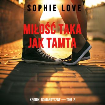 [Polish] - Miłość taka jak tamta (Kroniki romantyczne — Tom 2): Cyfrowa narracja przy użyciu syntezowanego głosu