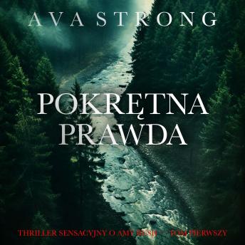 [Polish] - Pokrętna prawda (Thriller sensacyjny o Amy Rush — Tom pierwszy): Cyfrowa narracja przy użyciu syntezowanego głosu