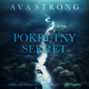 [Polish] - Pokrętny sekret (Thriller sensacyjny o Amy Rush — Tom trzeci): Cyfrowa narracja przy użyciu syntezowanego głosu