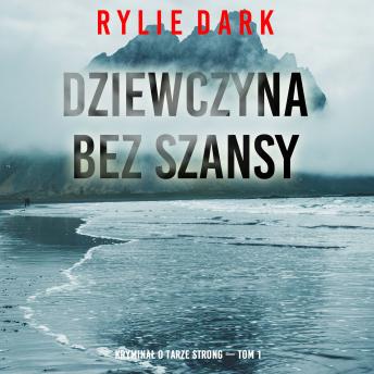 [Polish] - Dziewczyna bez szansy (Kryminał o Tarze Strong — Tom 1): Cyfrowa narracja przy użyciu syntezowanego głosu