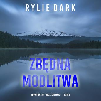 [Polish] - Zbędna modlitwa (Kryminał o Tarze Strong — Tom 5): Cyfrowa narracja przy użyciu syntezowanego głosu