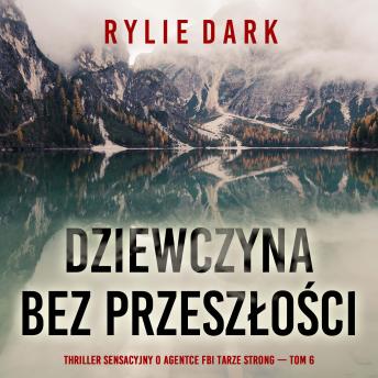 [Polish] - Dziewczyna bez przeszłości (Kryminał o Tarze Strong  — Tom 6): Cyfrowa narracja przy użyciu syntezowanego głosu