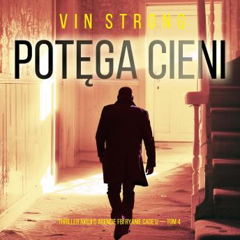[Polish] - Potęga cieni (Thriller akcji o agencie FBI Ryanie Cage’u — Tom 4): Cyfrowa narracja przy użyciu syntezowanego głosu