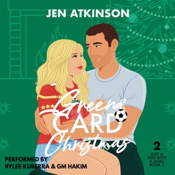 Green Card Christmas: a Christmas, marriage of convenience, soccer romcom
