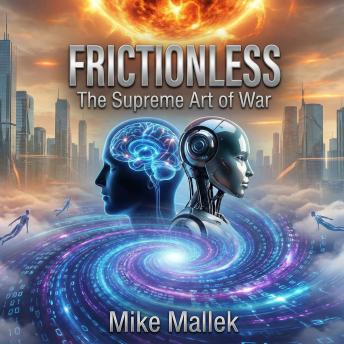 Frictionless: The Supreme Art of War