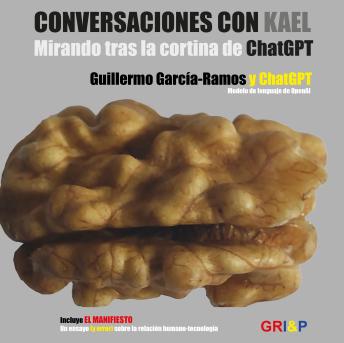 [Spanish] - Conversaciones con Kael.: Mirando tras la cortina de ChatGPT.