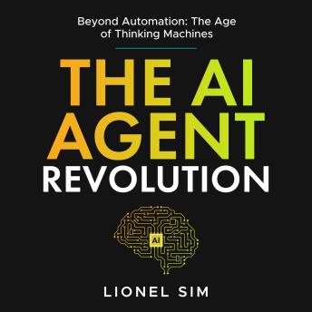 The AI Agent Revolution: Beyond Automation Thinking.